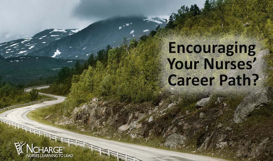 Encouraging Your Nurses’ Career Path?
