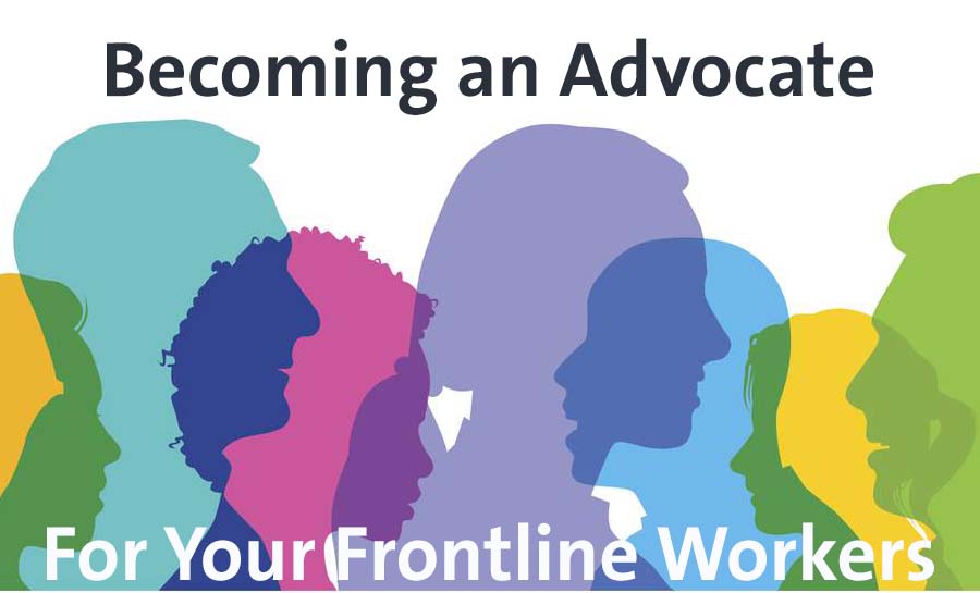 Becoming an Advocate for your Frontline Workers