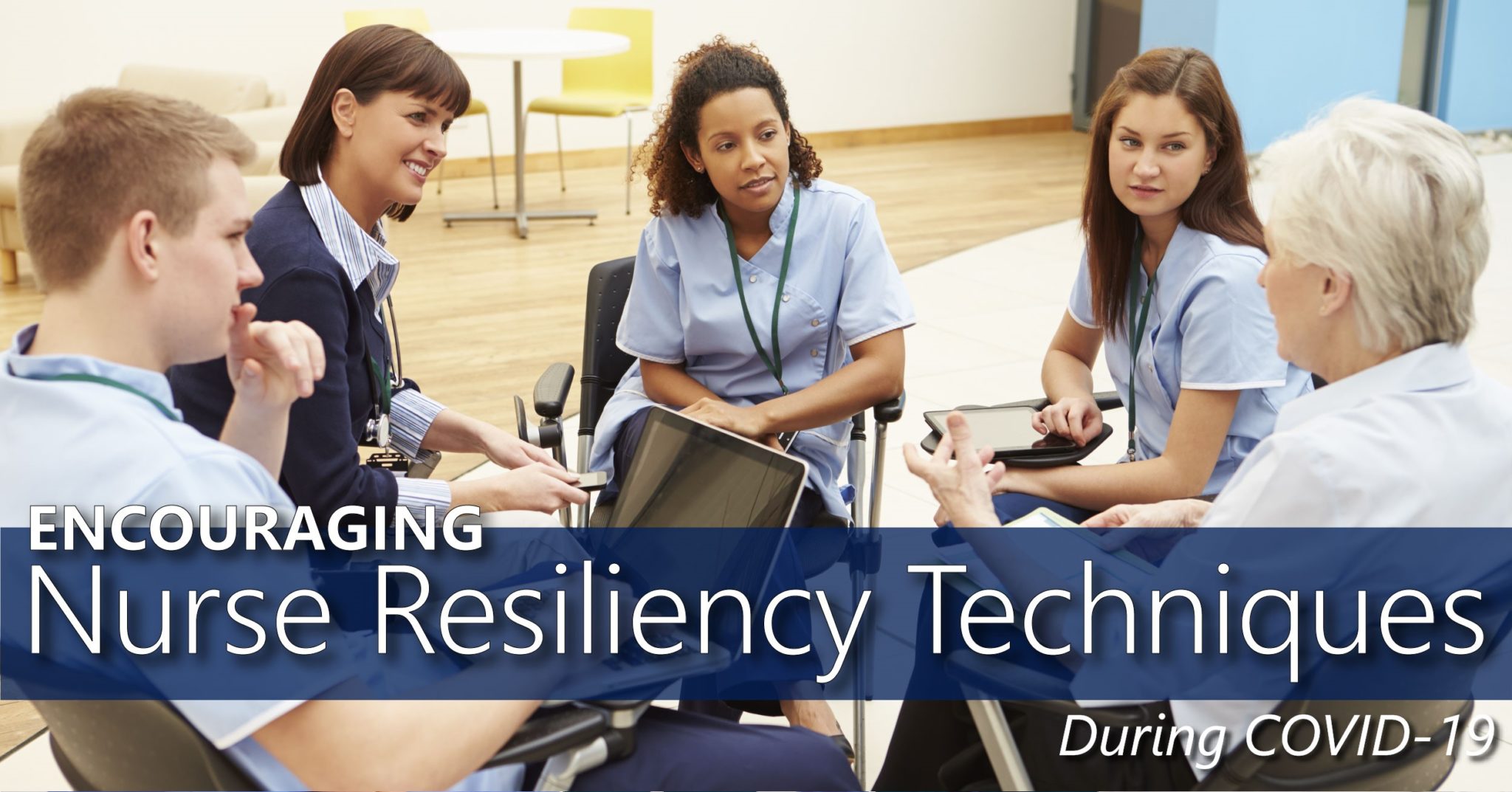 Encouraging Nurse Resiliency Techniques During COVID-19 | Catalyst Learning